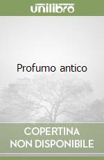 Profumo antico libro