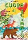 Cuore di scimmia e altre storie di animali libro