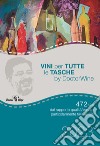 Vini per tutte le tasche by DoctorWine. 472 vini dal rapporto qualità/prezzo particolarmente favorevole libro