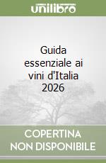 Guida essenziale ai vini d'Italia 2026 libro