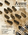 Assisi. Un viaggio letterario. Testi originali a fronte. Ediz. ampliata libro