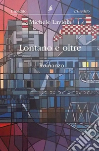 Lontano e oltre