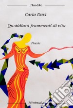 Quotidiani frammenti di vita libro