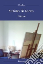 Stefano Di Lorito pittore