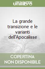 La grande transizione e le varianti dell'Apocalisse