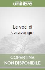 Le voci di Caravaggio