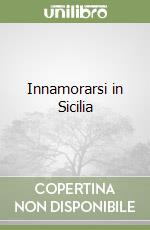 Innamorarsi in Sicilia libro