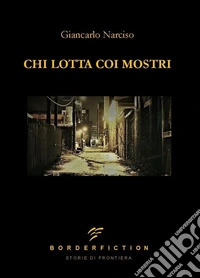 Chi lotta coi mostri