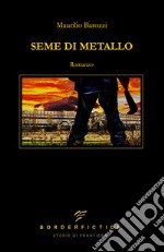 Seme di metallo libro