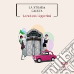 La strada giusta libro