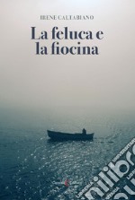 La feluca e la fiocina libro