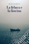 La feluca e la fiocina libro