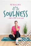 Soulness. Il corpo è fatto per muoversi libro