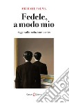 Fedele, a modo mio. Saggi sulla traduzione poetica libro