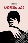 Amore bailado libro