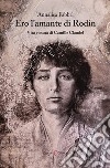 Ero l'amante di Rodin. Vita vissuta di Camille Claudel libro di Fabbri Annalisa