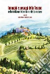 Immagini e paesaggi della Toscana nella tradizione letteraria e artistica europea. Ediz. italiana e inglese libro