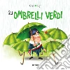 Gli ombrelli verdi libro