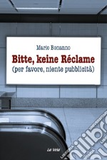 Bitte, keine Réclame (per favore, niente pubblicità) libro