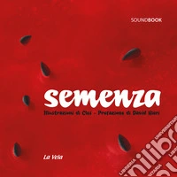 Semenza. Ediz. a colori libro