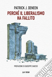 Perché il liberalismo ha fallito