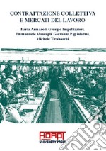 Contrattazione collettiva e mercati del lavoro