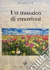 Un mosaico di emozioni libro