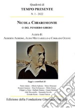 Nicola Chiaromonte o del pensiero libero. Scritti a cinquant'anni dalla morte libro