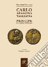 Carlo Aragona Tagliavia. Principe di Castelvetrano libro