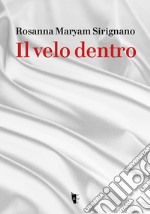 Il velo dentro libro