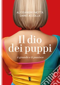 Il dio dei puppi è grande e ti punisce libro
