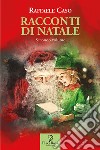 Racconti di Natale. Vol. 2 libro di Caso Raffaele
