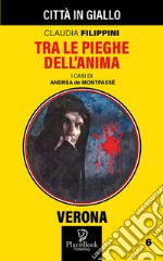 Tra le pieghe dell'anima. I casi di Andrea de Montpassé. Vol. 6 libro