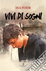 Vivi di sogni libro