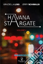 Havana Stargate. Vol. 1 libro