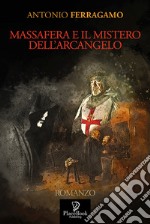 Massafera e il mistero dell'arcangelo