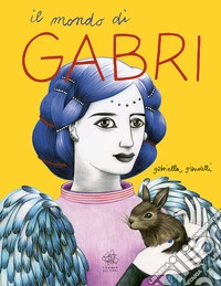 Il mondo di Gabri libro