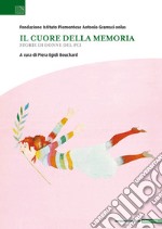 Il cuore della memoria. Storie di donne del PCI libro