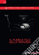 Il flebile filo della memoria