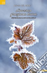 D'inverno graziosa brina (rifletti luminosa dal sol stamattina)