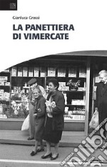 La panettiera di Vimercate libro