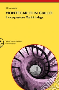 Montecarlo in giallo. Il vicequestore Marini indaga libro