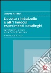 L'ovetto rimbalzello e altri innocui esperimenti casalinghi. Sporchiamoci le mani senza far esplodere casa. Manuale per lo studente libro