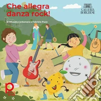 Che allegra danza rock! libro