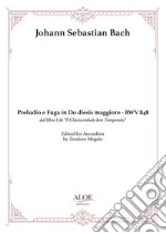 Preludio e Fuga in Do diesis maggiore. BWV 848. dal libro I de Il clavicembalo ben temperato. Per fisarmonica. Partitura libro