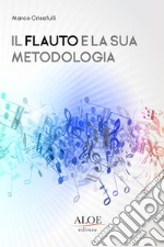 Flauto e la sua metodologia (Il) libro