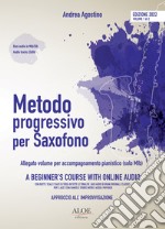 Metodo progressivo per saxofono. Approccio all'improvvisazione. Ediz. italiana e inglese libro