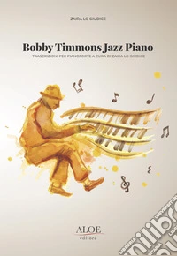 Bobby Timmons jazz piano. Per pianoforte. Spartito libro