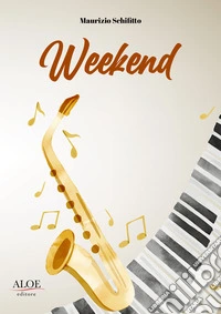 Weekend. Per sassofono. Spartito libro