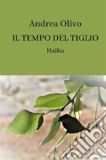 Il tempo del tiglio. Haiku